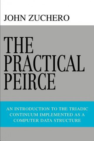 Kniha Practical Peirce John Zuchero