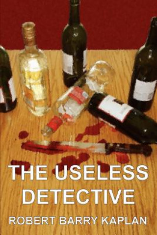 Könyv Useless Detective Robert Barry Kaplan