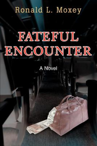 Knjiga Fateful Encounter Ronald L Moxey