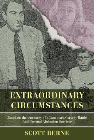 Knjiga Extraordinary Circumstances Scott Berne