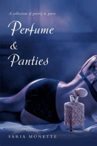 Livre Perfume & Panties Saria Monette