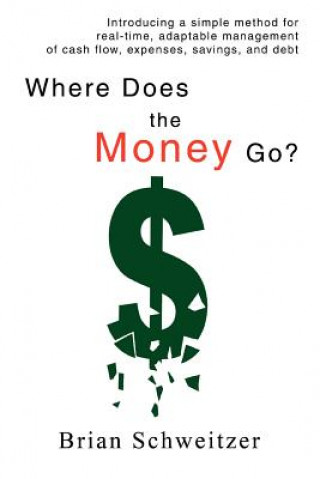 Livre Where Does the Money Go? Brian Schweitzer