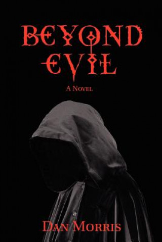 Könyv Beyond Evil Dan Morris