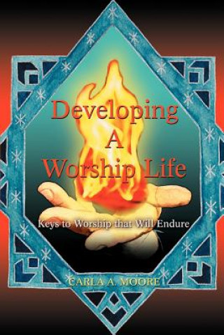 Carte Developing a Worship Life Carla A Moore