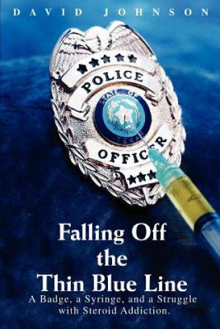 Книга Falling Off The Thin Blue Line Professor David Johnson