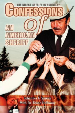 Βιβλίο Confessions of an American Sheriff Johannes F Spreen