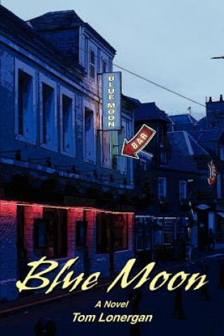 Buch Blue Moon Tom Lonergan