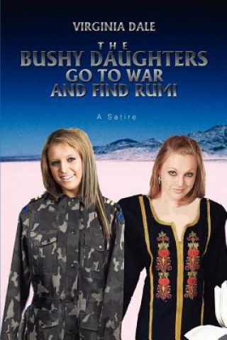 Könyv Bushy Daughters Go To War and Find Rumi Virginia Dale