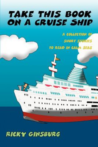 Carte Take This Book On A Cruise Ship Ricky Ginsburg