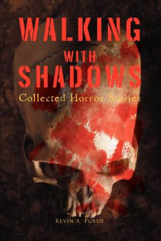 Книга Walking with Shadows Kevin A Purdy