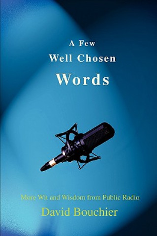 Libro Few Well Chosen Words David Bouchier