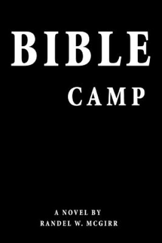 Carte Bible Camp Randel W McGirr