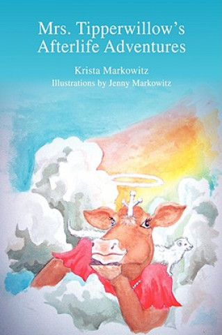 Książka Mrs. Tipperwillow's Afterlife Adventures Krista Markowitz