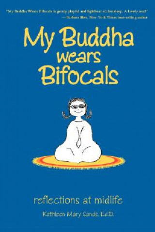 Książka My Buddha Wears Bifocals Kathy Sands
