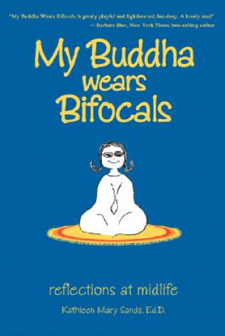 Kniha My Buddha Wears Bifocals Kathy Sands