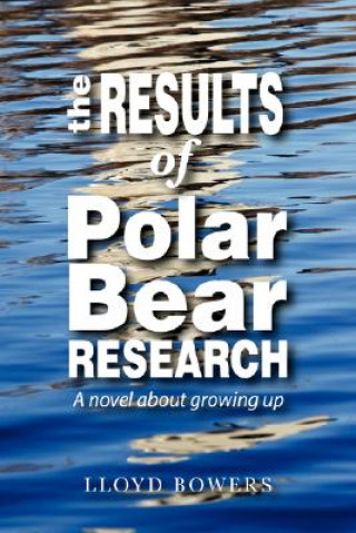 Kniha Results of Polar Bear Research Lloyd Bowers