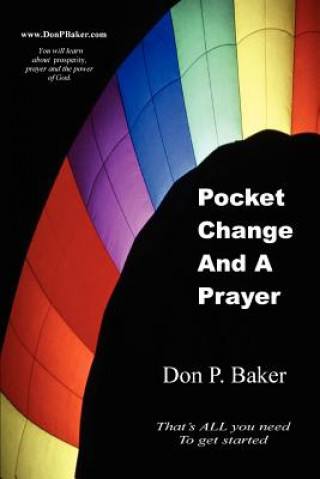 Carte Pocket Change And A Prayer Don P Baker