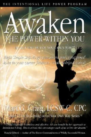Kniha Awaken the Power Within You by Getting out of Your Own Way Mari G Craig