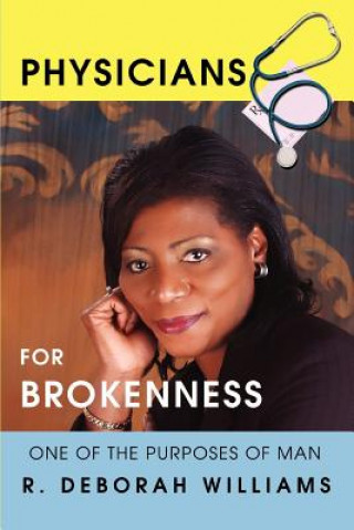 Kniha Physicians for Brokenness R Deborah Williams