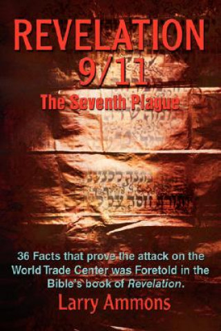 Kniha Revelations 9/11 the Seventh Plague Larry Ammons