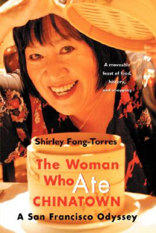 Książka Woman Who Ate Chinatown Shirley Fong-Torres