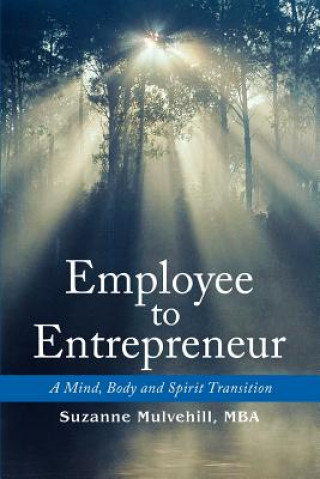 Kniha Employee to Entrepreneur Suzanne Mulvehill