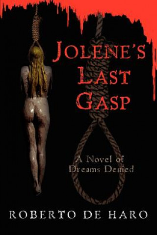 Könyv Jolene's Last Gasp Roberto De Haro