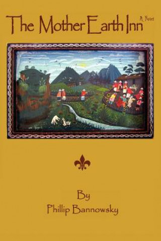 Knjiga Mother Earth Inn Phillip Bannowsky