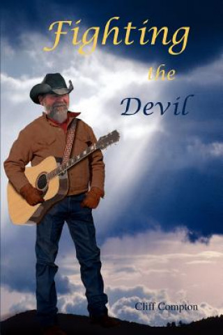 Книга Fighting the Devil Cliff Compton