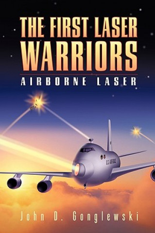 Carte First Laser Warriors D Gonglewski John D Gonglewski