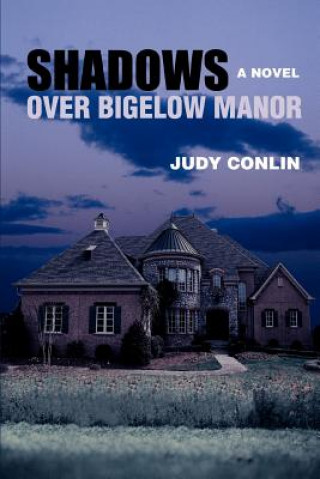 Kniha Shadows Over Bigelow Manor Judy Conlin