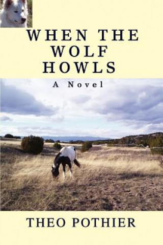 Buch When the Wolf Howls Theo Pothier