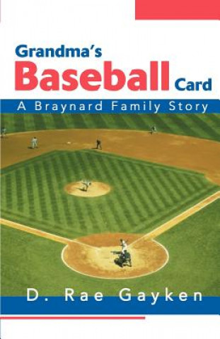 Книга Grandma's Baseball Card D Rae Gayken