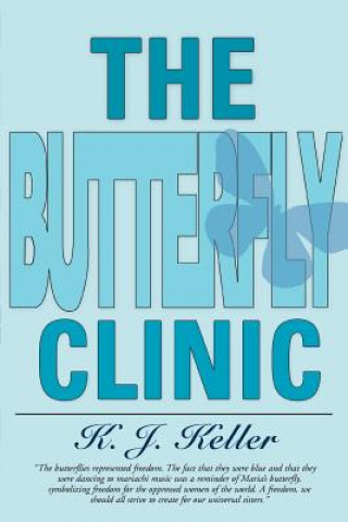 Book Butterfly Clinic K J Keller