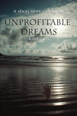 Carte Unprofitable Dreams Julia Rich