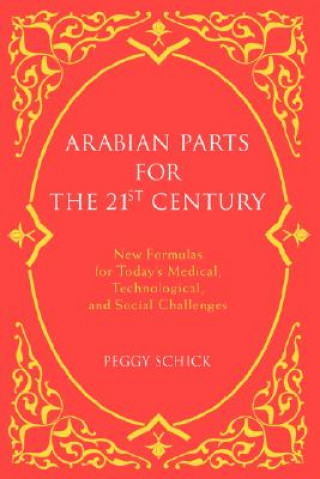 Könyv Arabian Parts for the 21st Century Peggy Schick