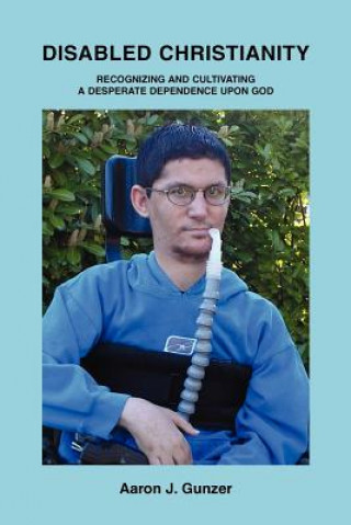 Книга Disabled Christianity Aaron J Gunzer