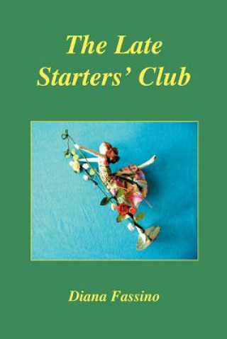 Kniha Late Starters' Club Diana Fassino