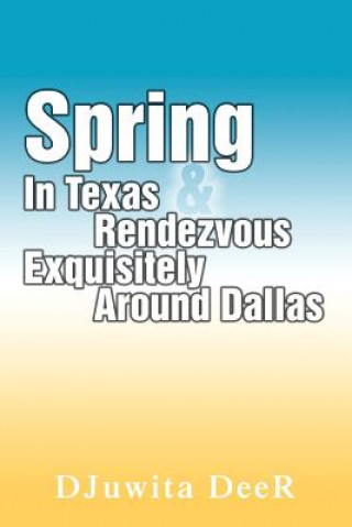 Carte Spring In Texas & Rendezvous Exquisitely Around Dallas Djuwita Deer