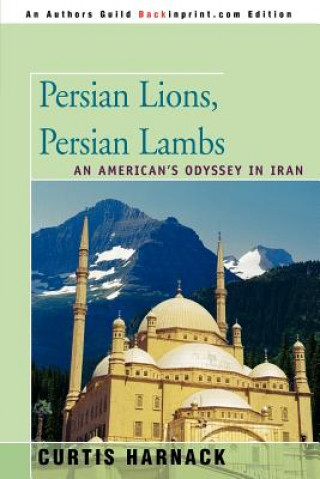 Book Persian Lions, Persian Lambs Curtis Harnack