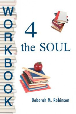 Книга Workbook 4 the SOUL Deborah Robinson