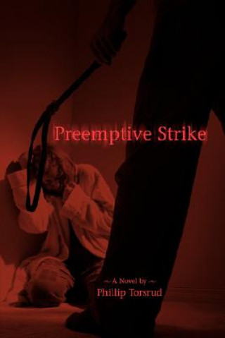 Kniha Preemptive Strike Phillip Torsrud