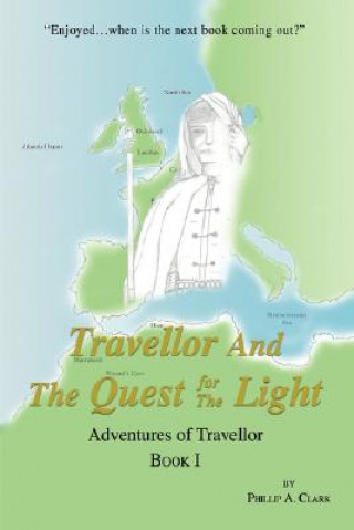 Könyv Travellor and the Quest for the Light Phillip A Clark