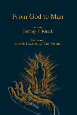 Knjiga From God to Man Tommy F Rusek