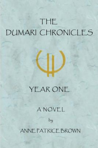 Carte Dumari Chronicles Anne Patrice Brown