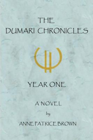 Kniha Dumari Chronicles Anne Patrice Brown