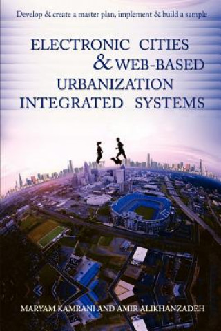 Livre Electronic Cities & Web-Based Urbanization Integrated Systems Maryam Kamrani