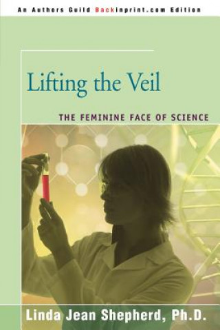 Knjiga Lifting the Veil Linda J Shepherd