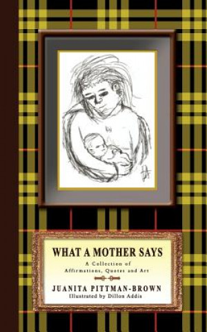 Buch What A Mother Says Juanita Pittman-Brown