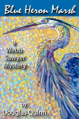 Livre Blue Heron Marsh Douglas Quinn